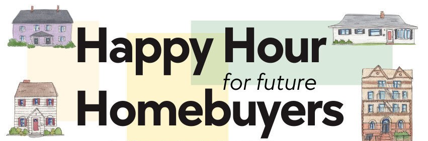 Happy Hour for Future Homeowners